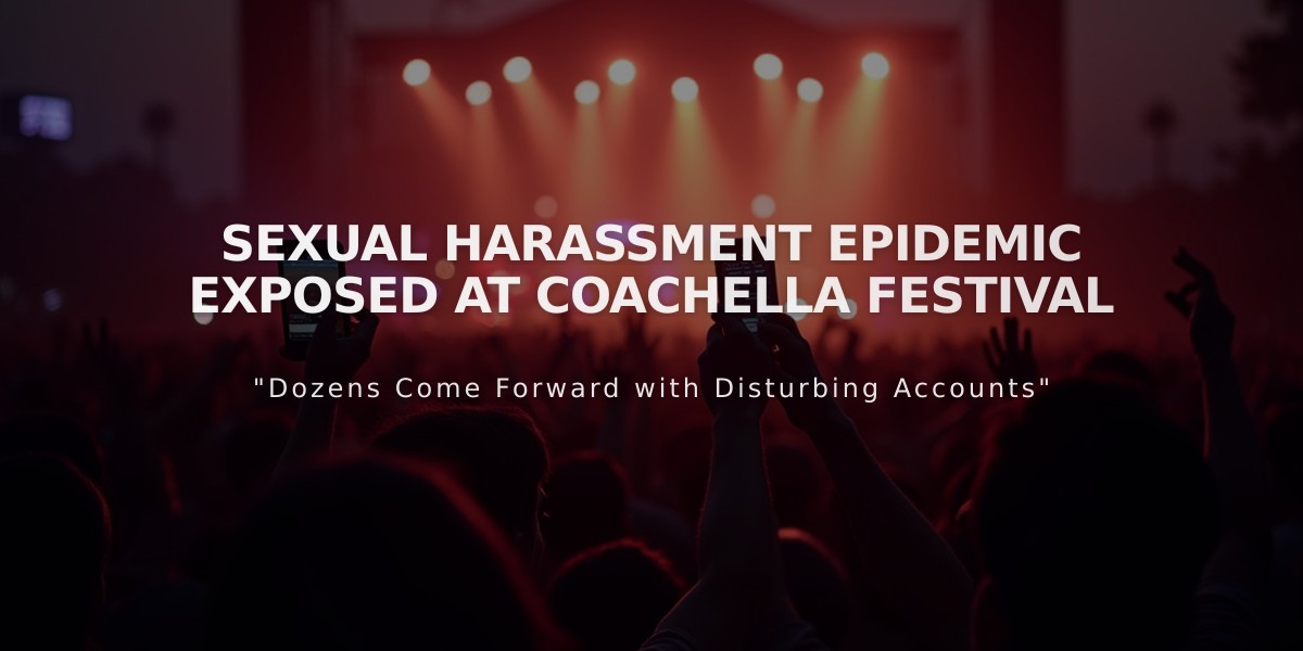 Sexual Harassment Epidemic Exposed at Coachella Festival