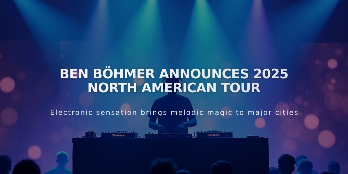 Ben Böhmer Unveils 14-City North American Tour for 2025, Supporting 'Bloom' Album