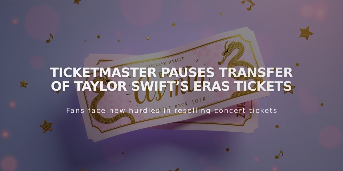 Ticketmaster Freezes Taylor Swift Eras Tour Ticket Transfers After Security Concerns