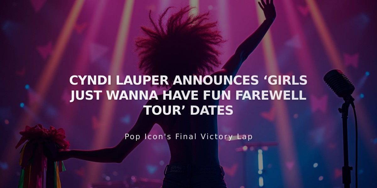 Cyndi Lauper Reveals 23-City 'Girls Just Wanna Have Fun' Final Tour