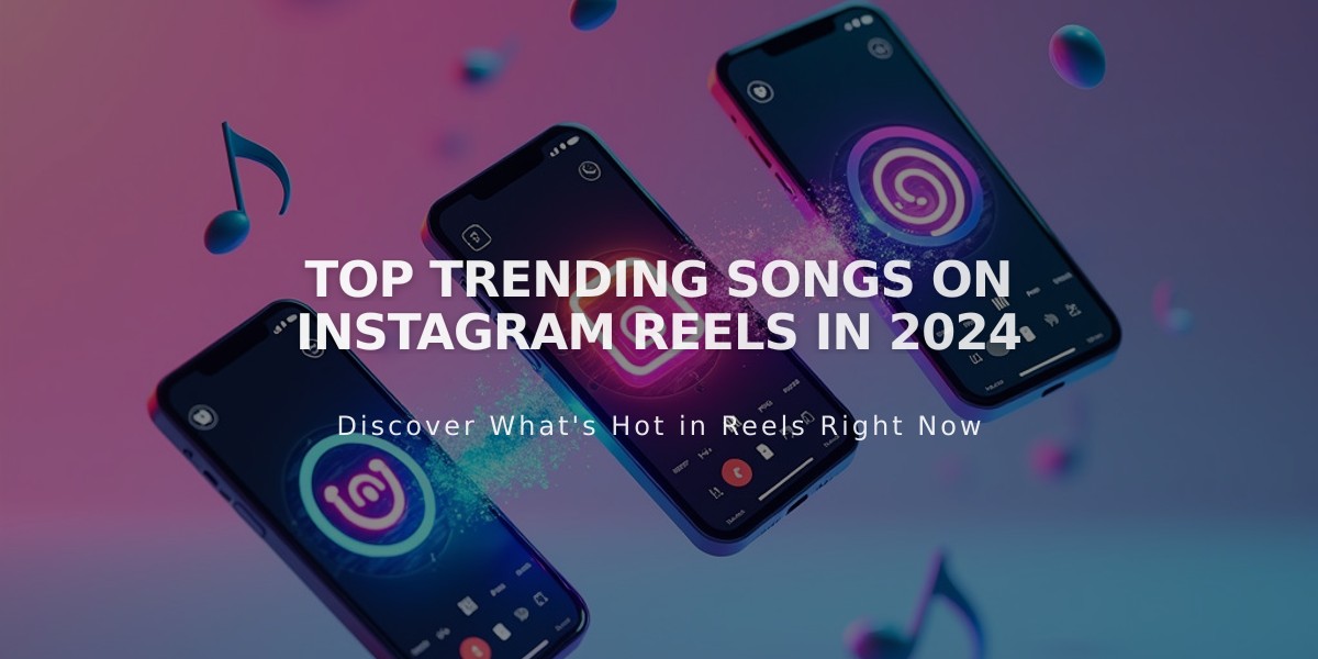 Most Viral Instagram Reels Songs That Are Trending in 2024