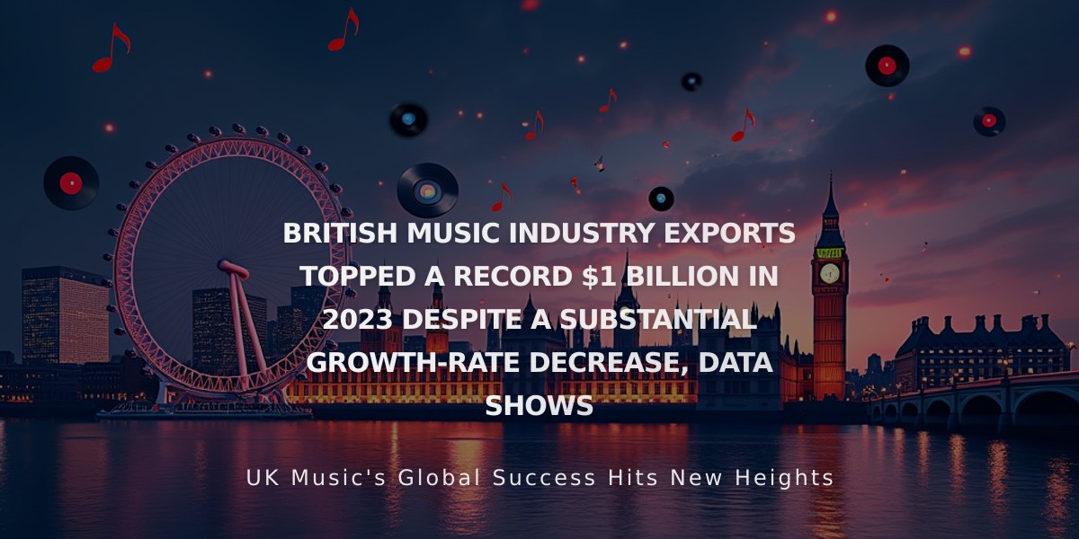 British Music Exports Hit Historic $1 Billion Milestone in 2023, Despite Slower Growth Rate