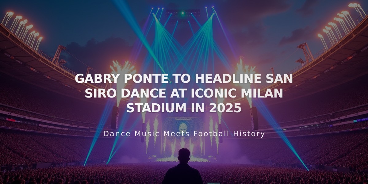 Gabry Ponte Set to Make History with SAN SIRO DANCE Festival at Milan's Legendary Stadium