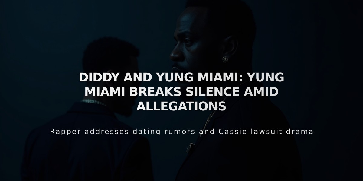 Yung Miami Addresses Diddy Relationship and Recent Allegations: "That Wasn't My Experience"