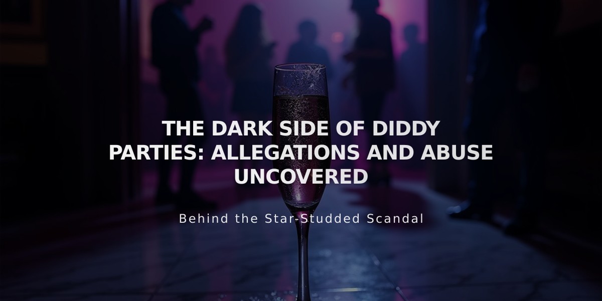 Diddy's Elite Parties Face Dark Claims of Systematic Abuse and Exploitation