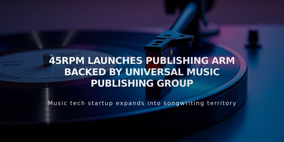 45RPM Partners with Universal Music Publishing to Launch New Publishing Division