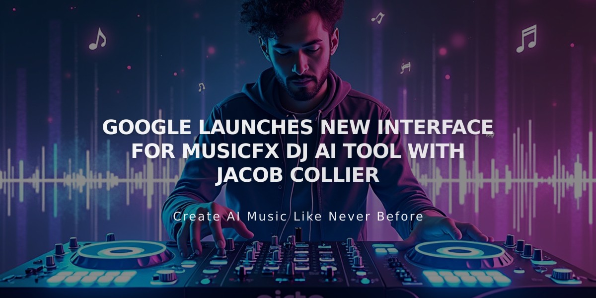 Grammy Winner Jacob Collier and Google Unveil Enhanced MusicFX DJ Interface