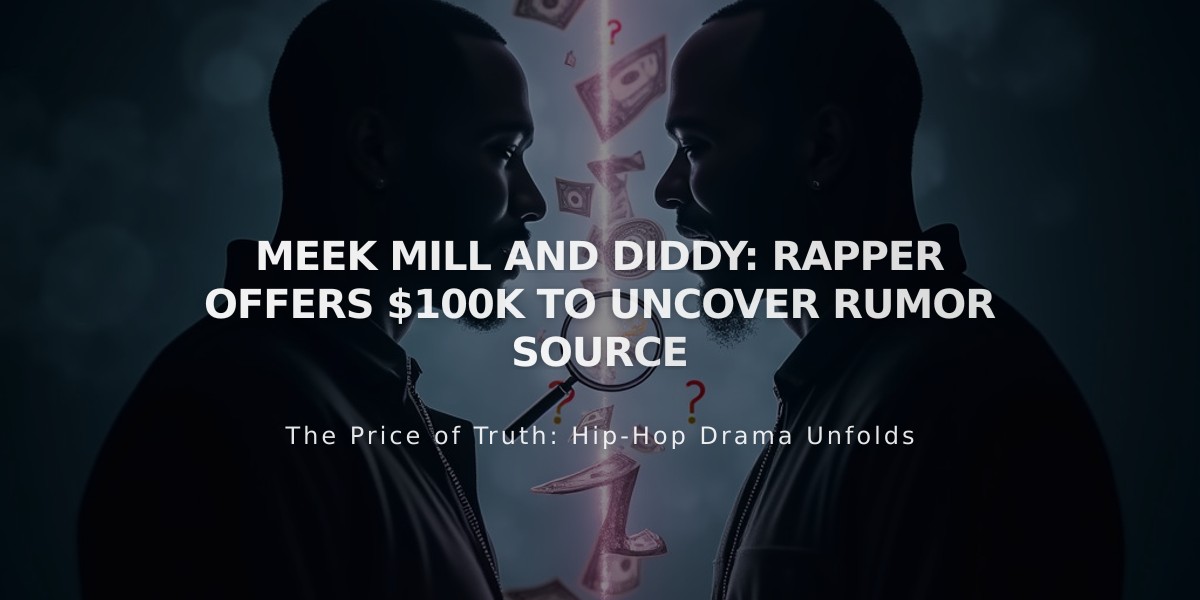 Meek Mill Offers $100,000 Reward to Expose Source Behind Diddy Case Rumors