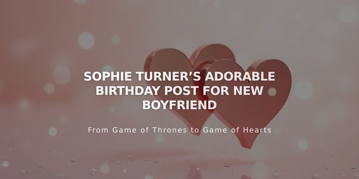 Sophie Turner Goes Instagram Official with New Boyfriend in Sweet Birthday Tribute