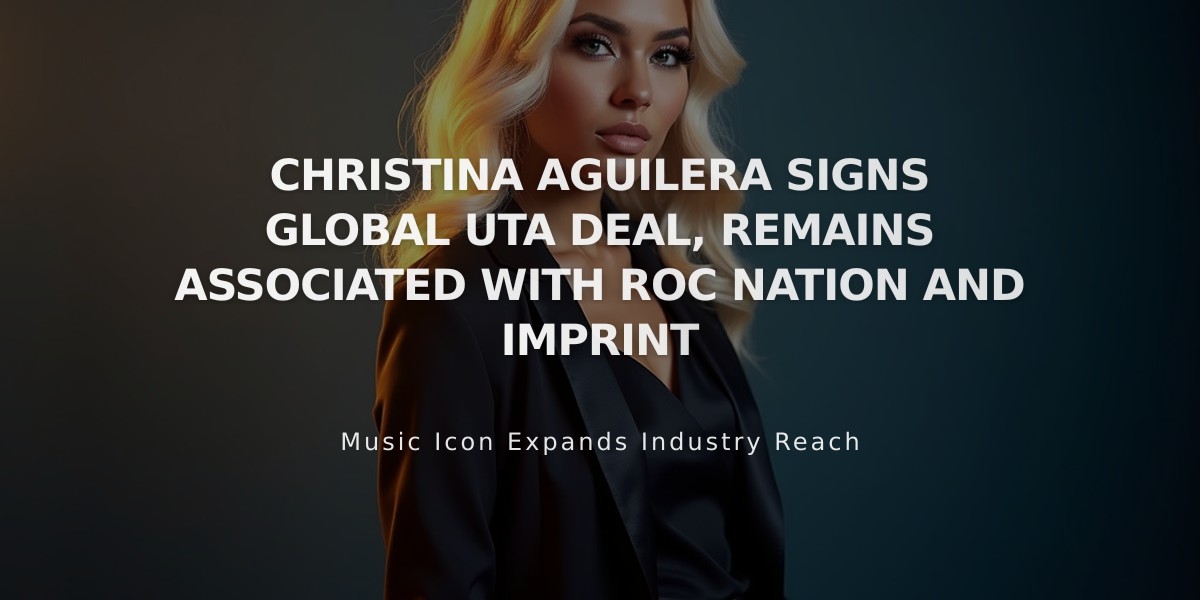 Christina Aguilera Joins UTA While Maintaining Roc Nation, imPRint Partnerships