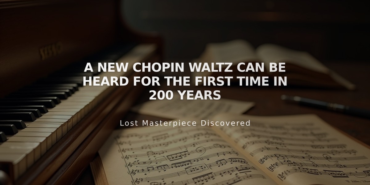 Lost Chopin Waltz Discovered After Two Centuries of Silence