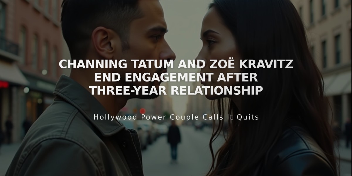 Channing Tatum and Zoë Kravitz End Engagement After Three-Year Relationship