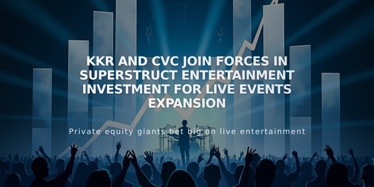 KKR and CVC Join Forces in Superstruct Entertainment Investment for Live Events Expansion