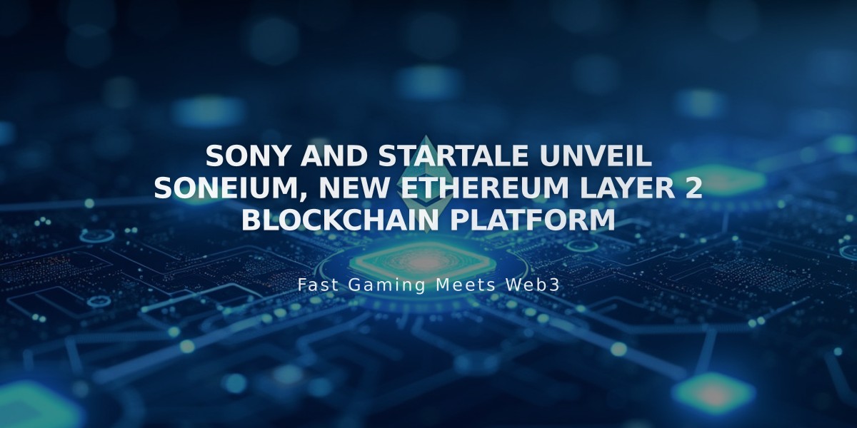 Sony and Startale Unveil Soneium, New Ethereum Layer 2 Blockchain Platform