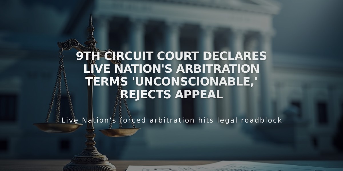 9th Circuit Court Declares Live Nation's Arbitration Terms 'Unconscionable,' Rejects Appeal