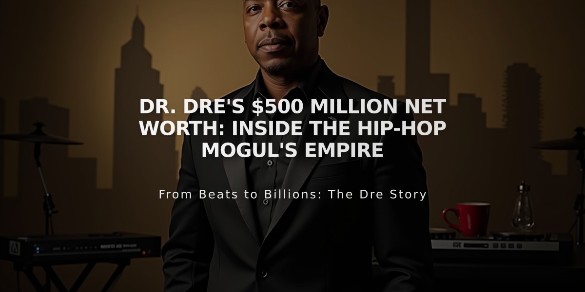 Dr. Dre's $500 Million Net Worth: Inside the Hip-Hop Mogul's Empire