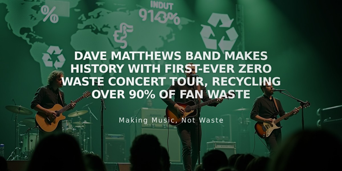 Dave Matthews Band Makes History with First-Ever Zero Waste Concert Tour, Recycling Over 90% of Fan Waste