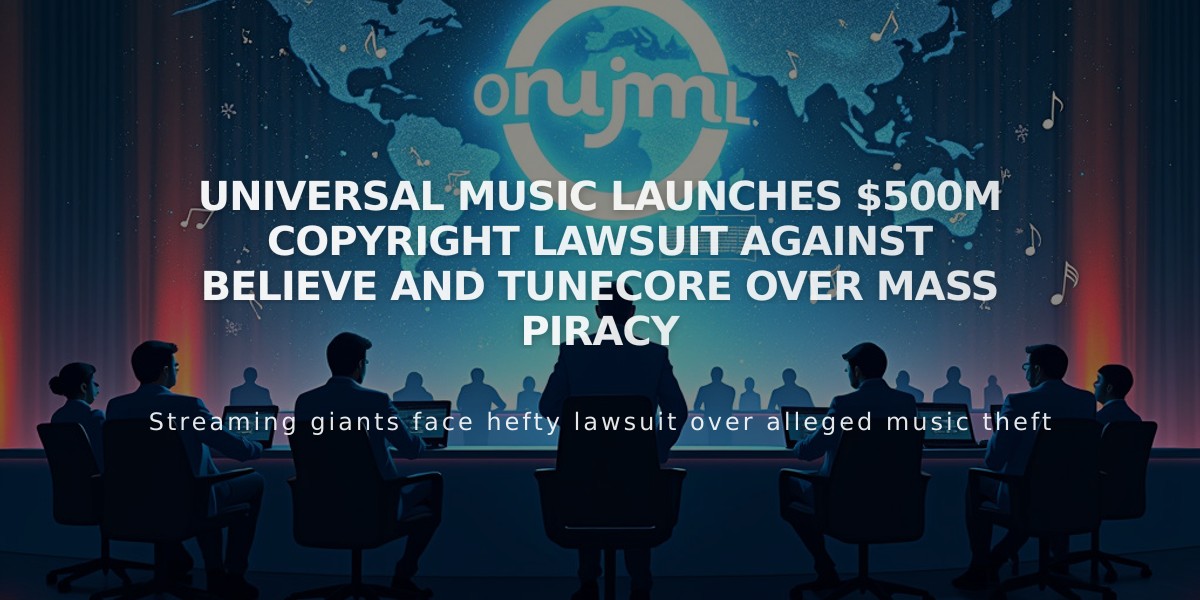 Universal Music Launches $500M Copyright Lawsuit Against Believe and TuneCore Over Mass Piracy