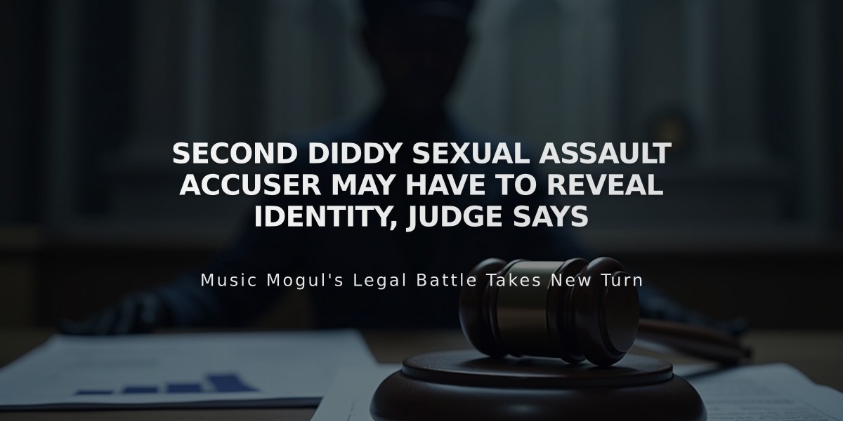 Second Diddy Sexual Assault Accuser May Have to Reveal Identity, Judge Says