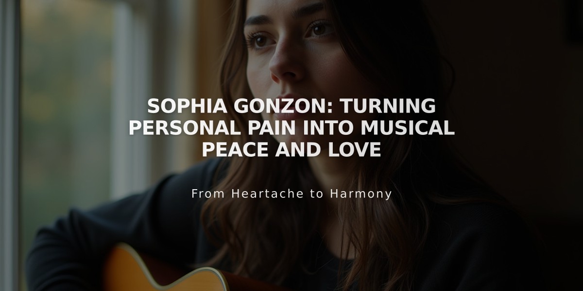 Sophia Gonzon: Turning Personal Pain into Musical Peace and Love