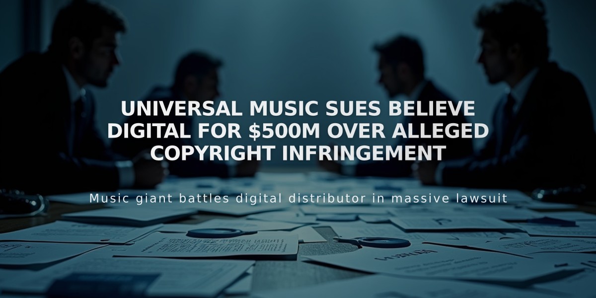 Universal Music Sues Believe Digital for $500M Over Alleged Copyright Infringement