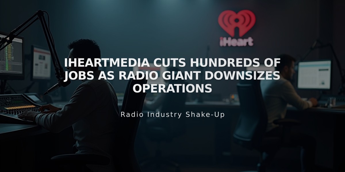 iHeartMedia Cuts Hundreds of Jobs as Radio Giant Downsizes Operations