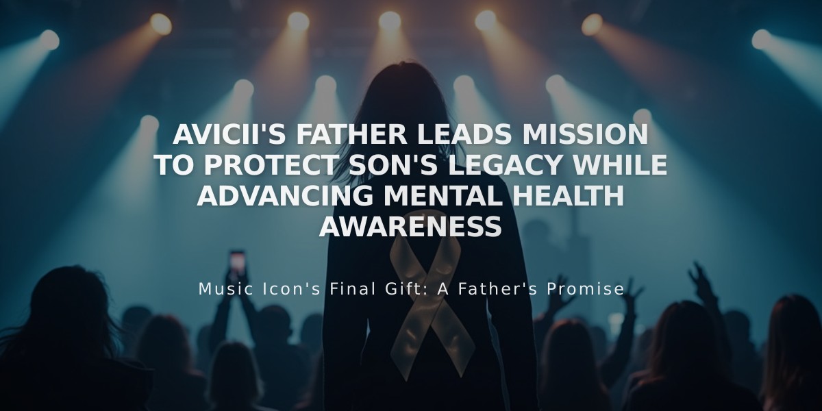 Avicii's Father Leads Mission to Protect Son's Legacy While Advancing Mental Health Awareness