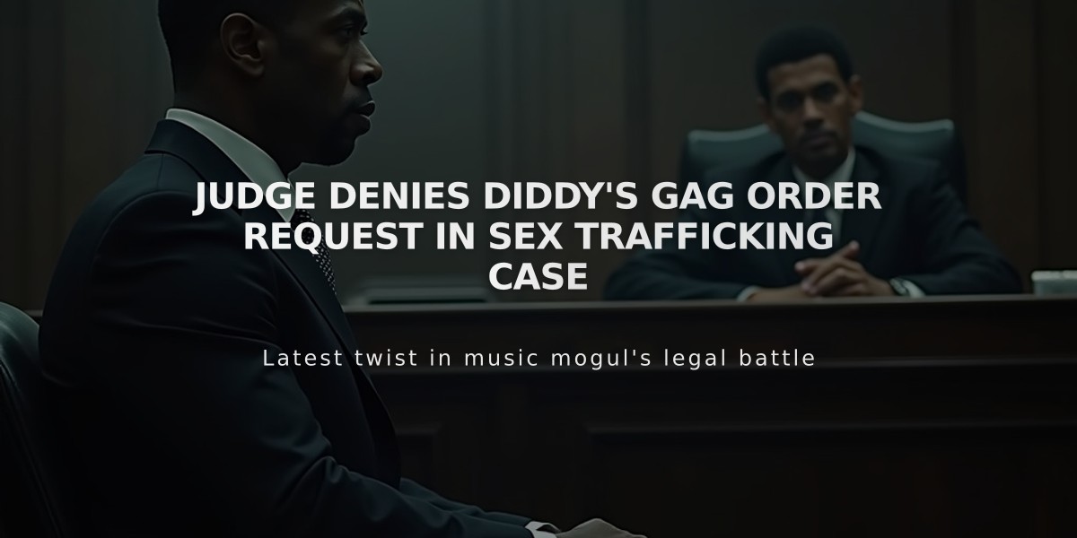 Judge Denies Diddy's Gag Order Request in Sex Trafficking Case