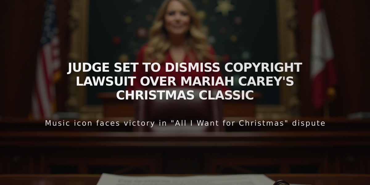 Judge Set to Dismiss Copyright Lawsuit Over Mariah Carey's Christmas Classic