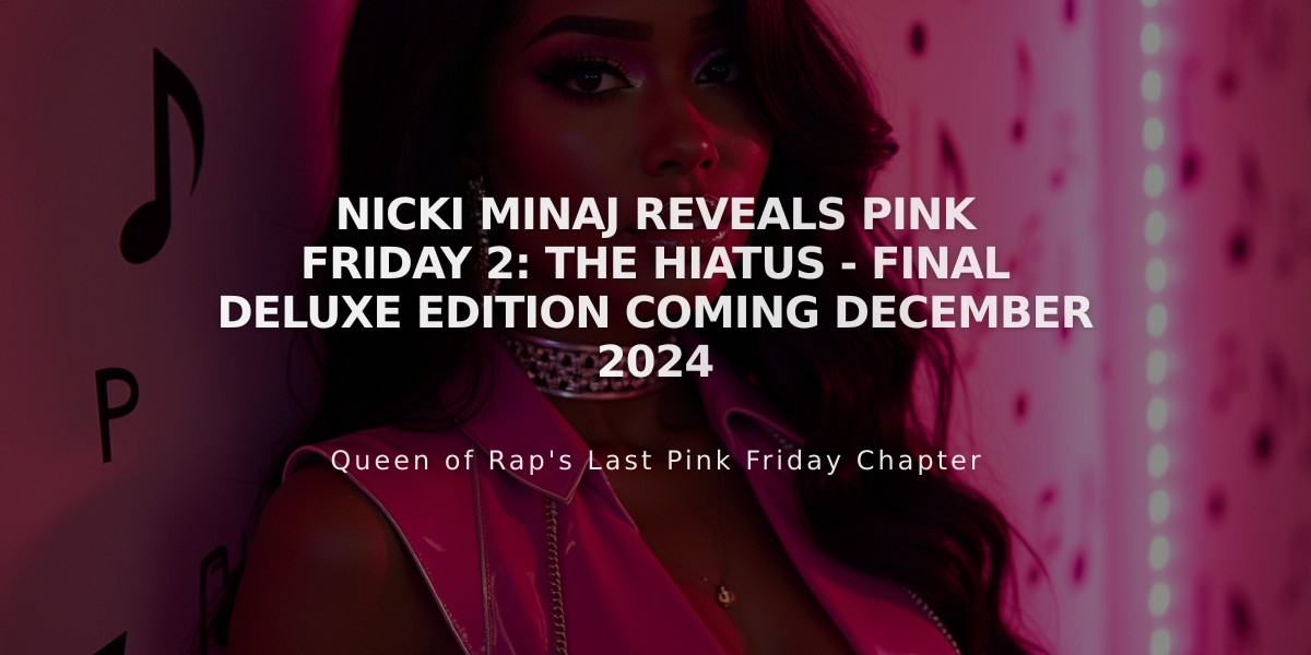 Nicki Minaj Reveals Pink Friday 2: The Hiatus - Final Deluxe Edition Coming December 2024