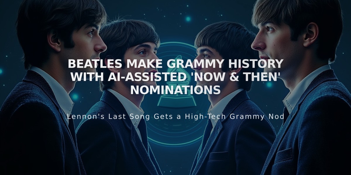 Beatles Make Grammy History with AI-Assisted 'Now & Then' Nominations