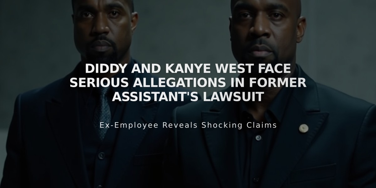 Diddy and Kanye West Face Serious Allegations in Former Assistant's Lawsuit