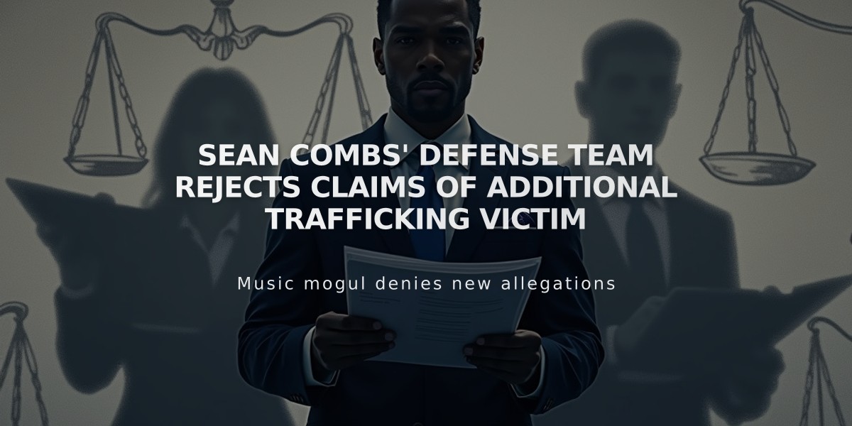 Sean Combs' Defense Team Rejects Claims of Additional Trafficking Victim