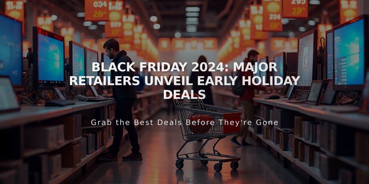 Black Friday 2024: Major Retailers Unveil Early Holiday Deals