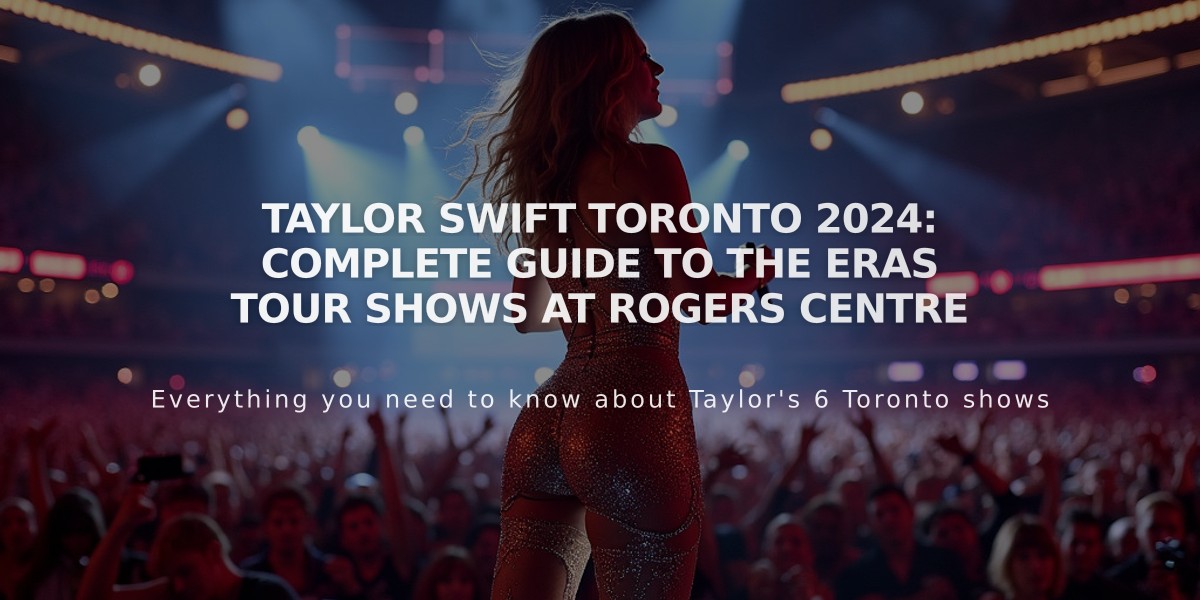 Taylor Swift Toronto 2024: Complete Guide to The Eras Tour Shows at Rogers Centre