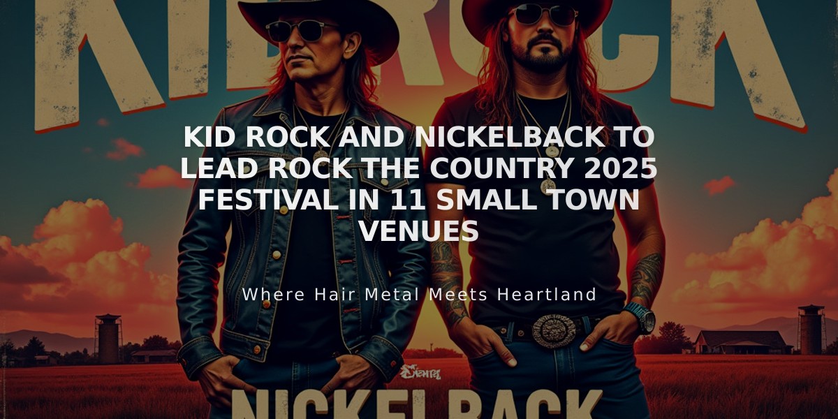 Kid Rock and Nickelback to Lead Rock the Country 2025 Festival in 11 Small Town Venues