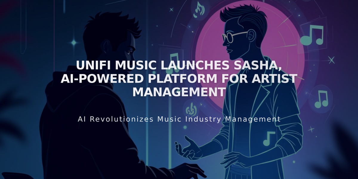 UNIFI Music Launches Sasha, AI-Powered Platform for Artist Management