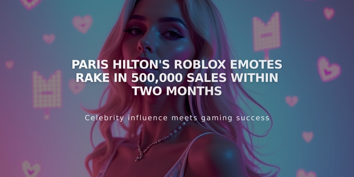 Paris Hilton's Roblox Emotes Rake in 500,000 Sales Within Two Months