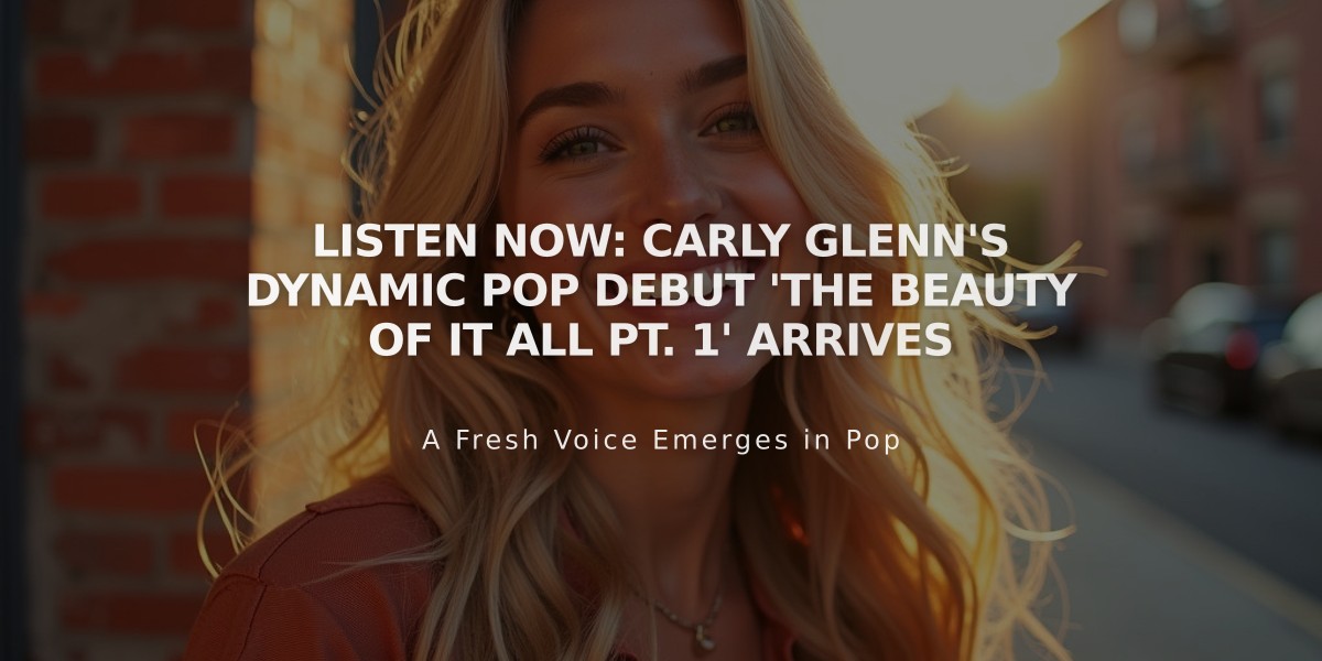 Listen Now: Carly Glenn's Dynamic Pop Debut 'The Beauty of It All Pt. 1' Arrives