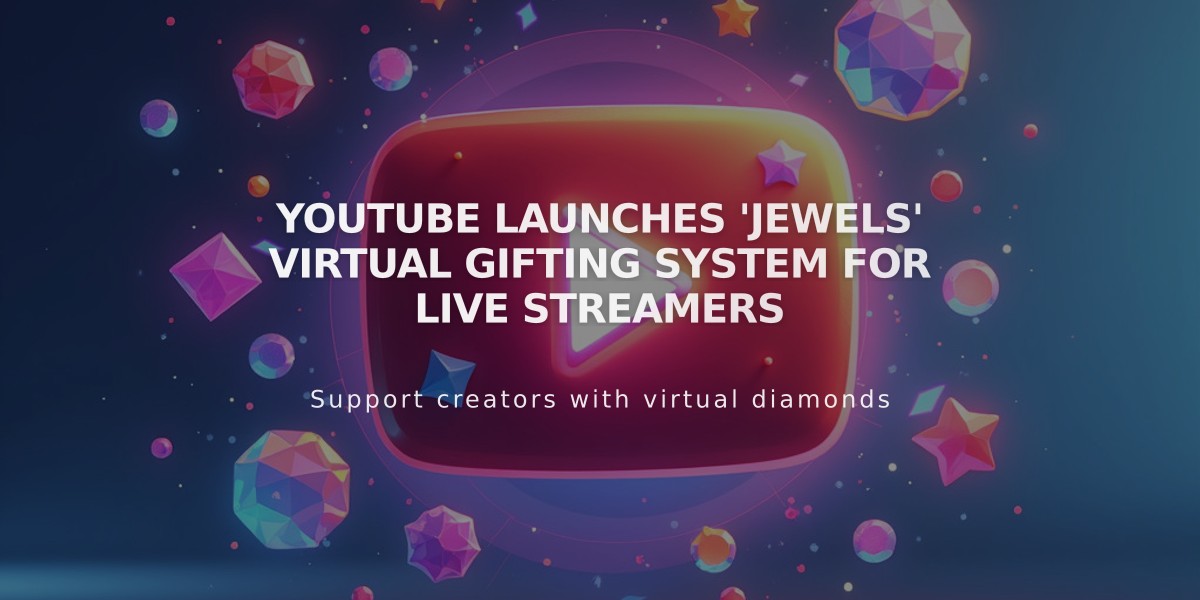 YouTube Launches 'Jewels' Virtual Gifting System for Live Streamers