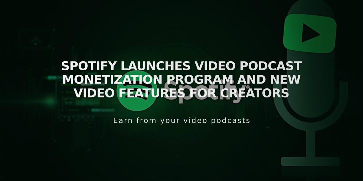 Spotify Launches Video Podcast Monetization Program and New Video Features for Creators