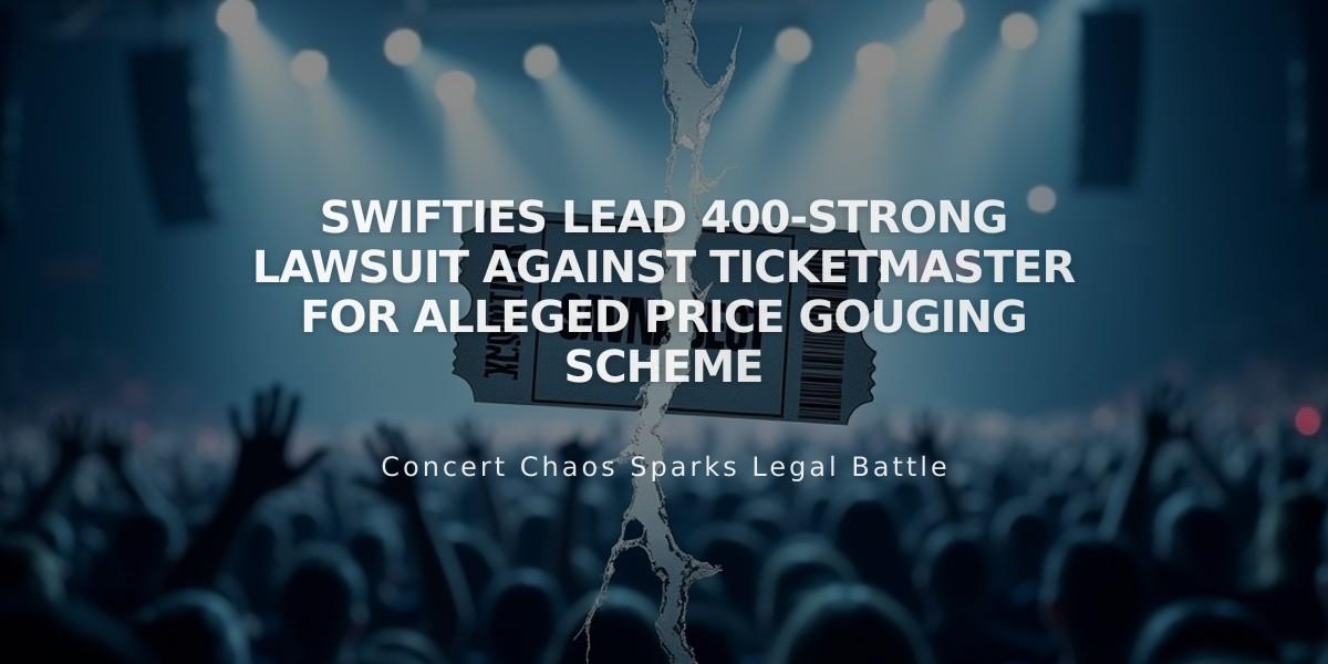 Swifties Lead 400-Strong Lawsuit Against Ticketmaster for Alleged Price Gouging Scheme