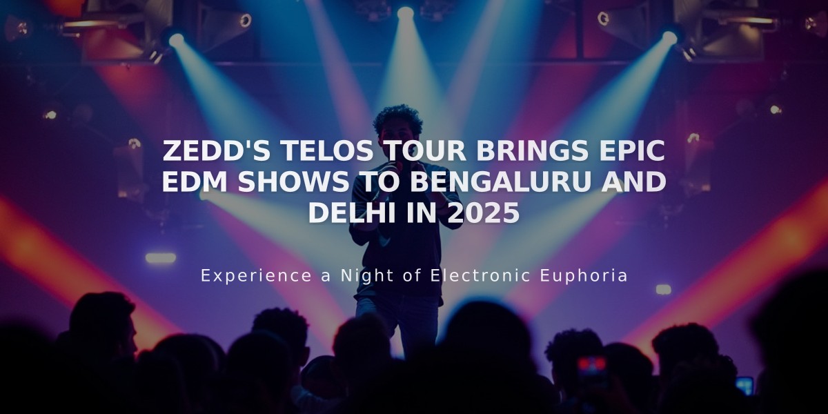 Zedd's Telos Tour Brings Epic EDM Shows to Bengaluru and Delhi in 2025