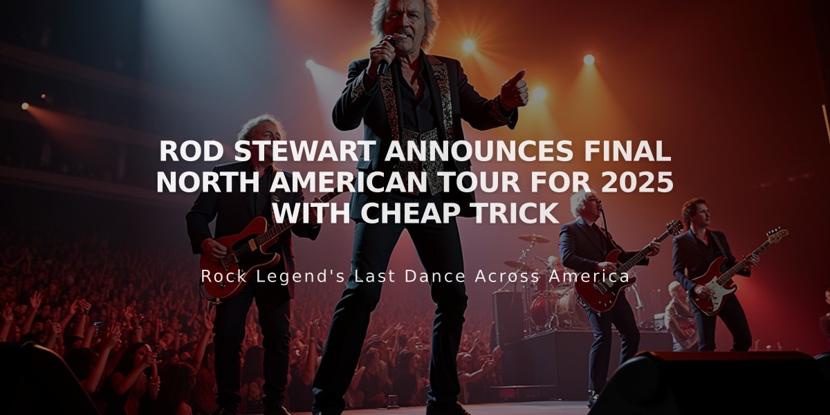 Rod Stewart Announces Final North American Tour for 2025 with Cheap Trick