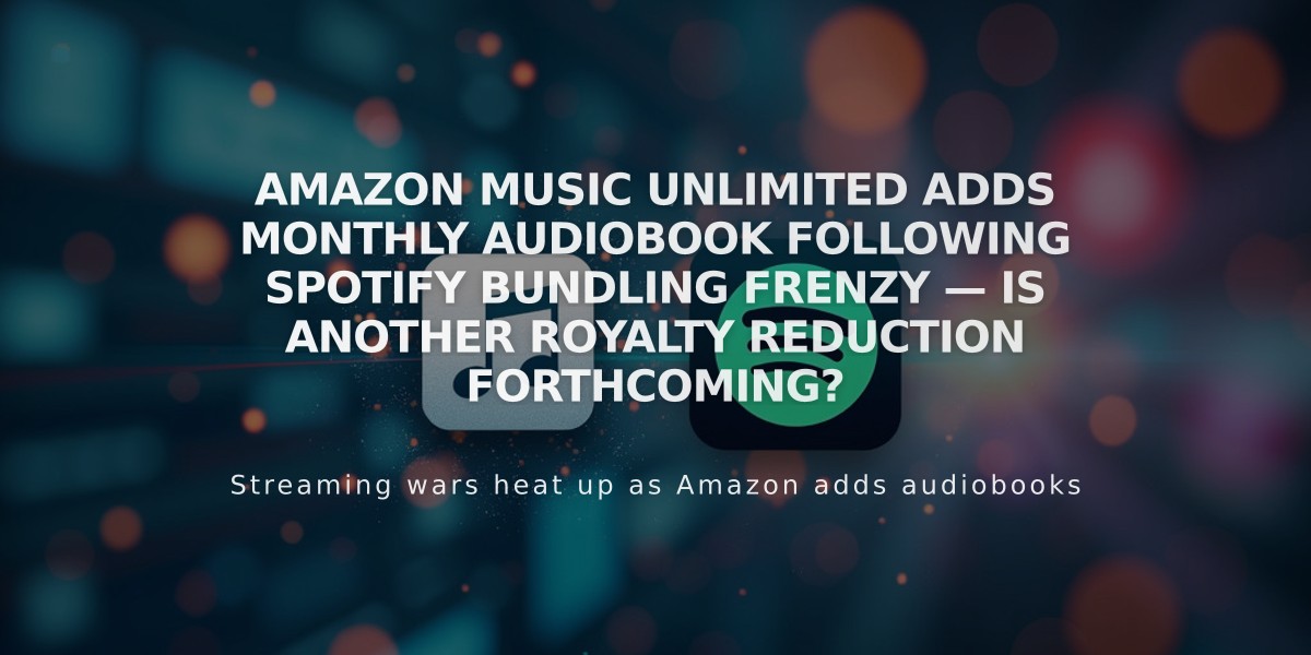 Amazon Music Expands Service with Monthly Audiobook as Streaming Wars Heat Up — Will Royalty Changes Follow?