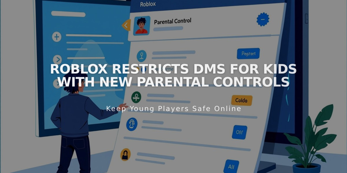 Roblox Tightens Child Safety With New DM Restrictions and Parental Controls