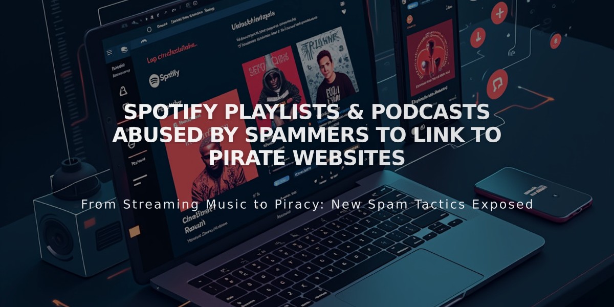 Spammers Exploit Spotify Playlists and Podcasts to Share Pirated Content Links