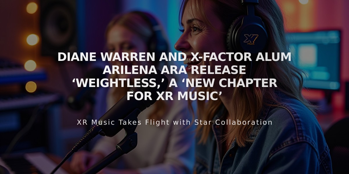 Diane Warren Teams Up with X-Factor Winner Arilena Ara for Groundbreaking XR Music Experience 'Weightless'