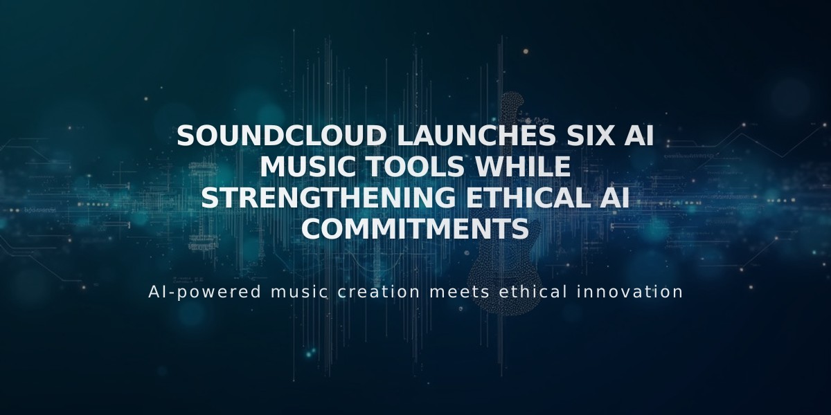 SoundCloud Launches Six AI Music Tools While Strengthening Ethical AI Commitments