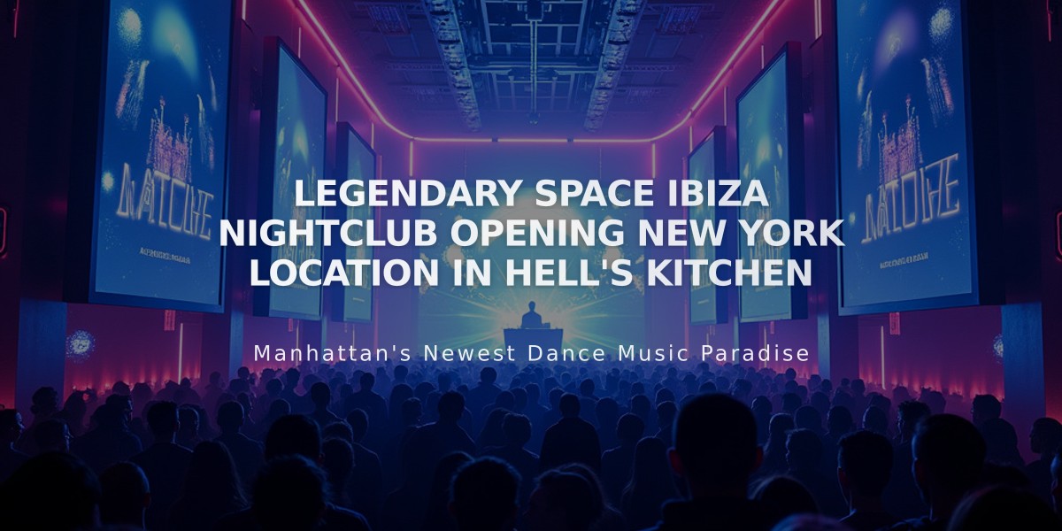 Legendary Space Ibiza Nightclub Opening New York Location in Hell's Kitchen